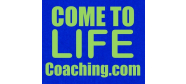 Come To Life Coaching